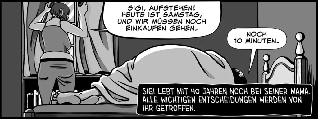 Mami öffnet die Vorhänge und versucht, Sigi zu wecken.